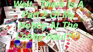 Wait A Minute 🖐️This Is The Rest Of The “ENORMOUS “ Craft Haul From Hobby Lobby🫦