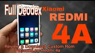 CUSTOM ROM FULL DEODEX XIAOMI REDMI 4A