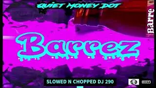 QUIET MONEY DOT - DO WRONG SLOWED N CHOPPED DJ 290