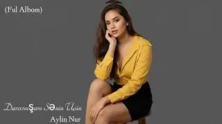 Aylin Nur Darixmisam Senin Ucun 2026 (Full Albom) Yeni Super Trend