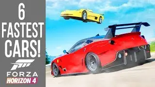 Forza Horizon 4 - 6 FASTEST CARS in The Game NOW!