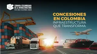 Concesiones en Colombia: 30 años de transformación