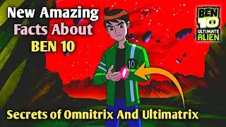 Ben 10 : New Amazing Facts About Ben 10 | Ben10 Facts | By Lightdetail