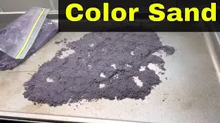 How To Color Sand-Full Tutorial