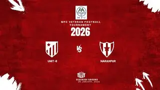UNIT-6 VS NARANPUR-3rd MFC Veteran Football Tournament 2026
