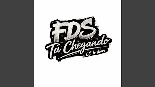 Fds T&aacute; Chegando