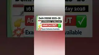 Delhi DSSSB 2025&ndash;26 Admit Card OUT 🔥 | Exam Date 16 Feb &ndash; 14 May 2026 | Check Now! #shorts#dsssb
