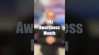 TMJ AWARENESS MONTH