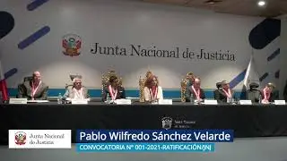 #Envivo | Informe oral - Pablo Sanchez Velarde - Convocatoria N&deg; 001-2021-RATIFICACI&Oacute;N/JNJ