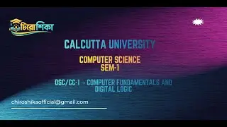 Computer Fundamentals & Digital Logic Full Syllabus | CU Sem 1 | DSCCC 1  Chirosika Institute