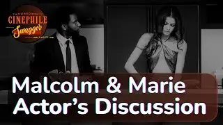Role czarnosk&oacute;rych w pełni rozwinięte w filmie &bdquo;Malcolm i Marie Deep Dive &ndash; Love & Ego&rdquo; | Cinema Swagger
