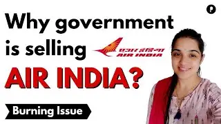 Why is Government selling Air India? | Privatization | Burning Issue #Parcham