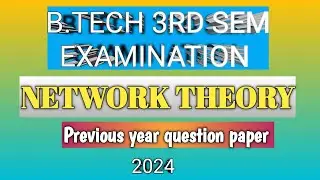 B.Tech 3rd Sem Network Theory | Previous Year Questions | Most Important for Exam 2025 🔥. 