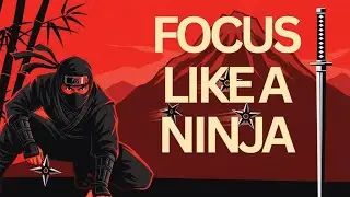 Want UNBREAKABLE Focus? Try The Shinobi Method Now