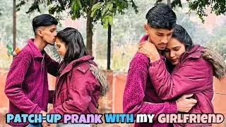 Patch-Up Prank On My Girlfriend || Very Emotional ❤️😭 || Mitu Vlogs