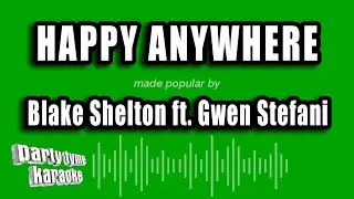 Blake Shelton ft. Gwen Stefani - Happy Anywhere (Karaoke Version)