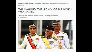 Taib Mahmud  The Legacy of Sarawak's Strongman