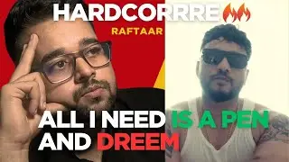 ALL I NEED IS A PEN AND DREAM | RAFTAAR |  HARDCORE | REACTION | KRISHALY REACTION |
