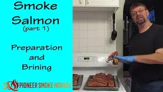 Smoked Salmon (part 1) Preparation and Brining