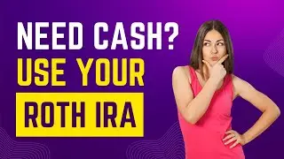 How to Use the Roth IRA as a Emergency Savings Account