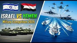 Israel vs Yemen Military Comparison 2025 / Yemen vs Israel Military Comparison 2025.