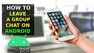 Как выйти из группового чата на Android