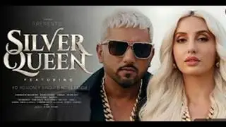 Silver Queen Song  Yo Yo Honey Singh  Nora Fatehi
