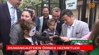 OSMANGAZİ'DEN &Ouml;RNEK HİZMETLER
