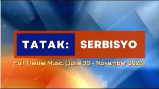 Tatak Serbisyo | Full Theme Music (June 30 - November 2023)