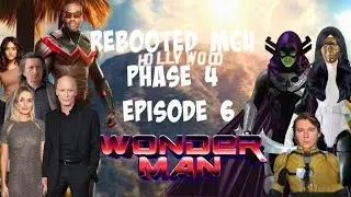 Rebooted MCU Phase 4 : Wonderman series Eposide 6 ( What If Marvel Has all characters rights )