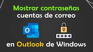 Mostrar contrase&ntilde;a de cuentas de correo en Outlook de Windows