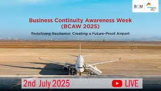 Business Continuity Awareness Week (BCAW 2025) | 02.07.2025 | LIVE