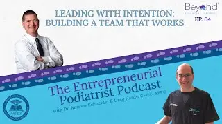 Leading with Intention: Building a Team That Works (Ep. 4)