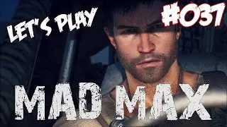Mad Max #037 [Let's Play/Deutsch/German/PC] - Kamikazegegner (Feral Blaster) und Festungsausbau
