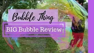 Giant Bubble Solutiuon Review, Giant bubble Diy, BUBBLE THING Big Bubble Mix