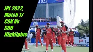 IPL 2022, Match 17 (CSK Vs SRH): Highlights
