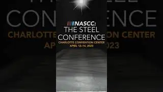NASCC: The Steel Conference - Registration is Now Open! #Shorts