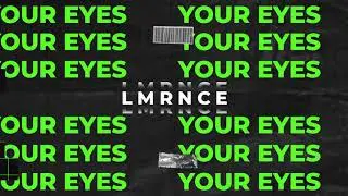 LMRNCE - Your Eyes (Official Audio)