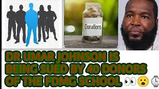 🚨BREAKING:Dr. Umar Johnson Sued by Donors Supporting FDMG School Project🏫💰#scam 