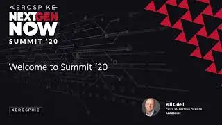Aerospike Summit 2020 Welcome: John Dillon and Bill Odell