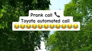 Prank call - Toyota customer service