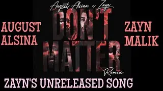 AUGUST ALSINA & ZAYN- Don't Matter (Lyric Video) | Unreleased Song