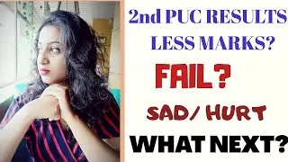 2ND PUC RESULTS/ LESS MARKS/ FAIL/ DON'T PANIC/ TAKE IT EASY