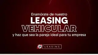 Enam&oacute;rate de TIP Leasing ❤️🚘