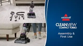 First Use & Assembly | CleanView® Compact Turbo