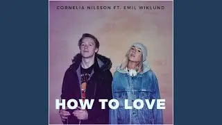 How to Love (feat. Emil Wiklund)
