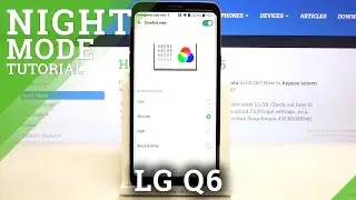 How to Enable Eye Comfort Mode in LG Q6 &ndash; Night Light Settings