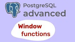PostgreSQL Window Functions Explained EASY