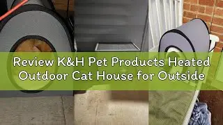 Review K&H Pet Products Heated Outdoor Cat House for Outside - Thermo Mod Kitty Shelter, Insulated,