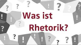 Was ist Rhetorik?